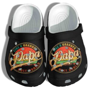 Papa Like A Grandpa Only Cooler Shoes Crocs Clog For Man Women  Fathers Day Gift